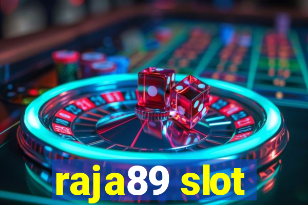 raja89 slot