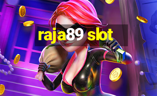 raja89 slot