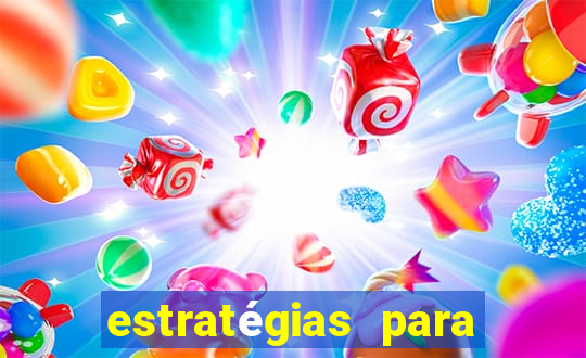 estratégias para ganhar nos slots