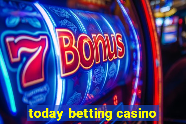 today betting casino