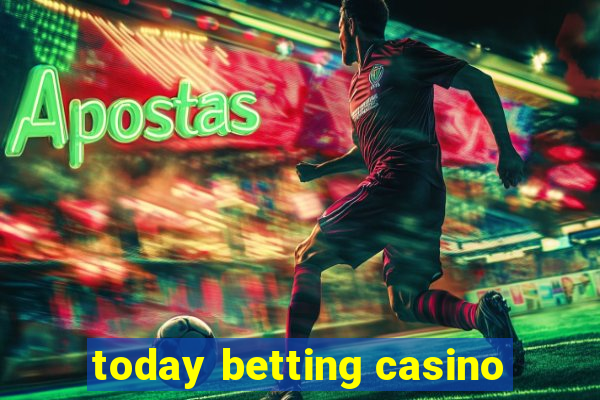 today betting casino