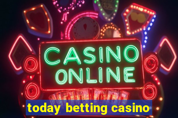 today betting casino