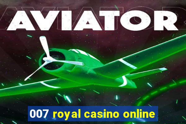 007 royal casino online