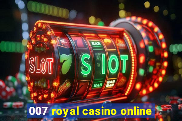 007 royal casino online