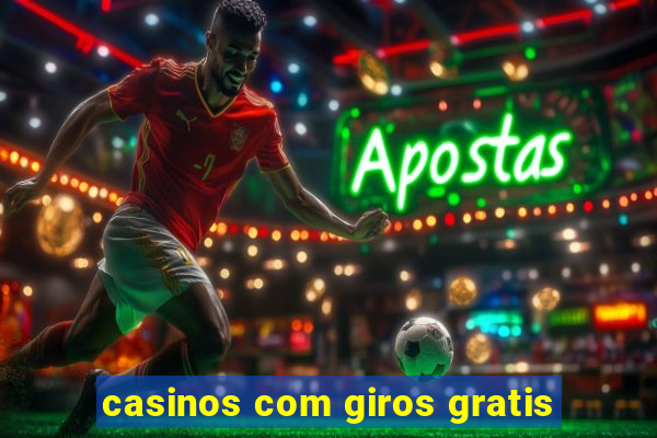 casinos com giros gratis