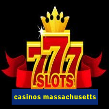 casinos massachusetts