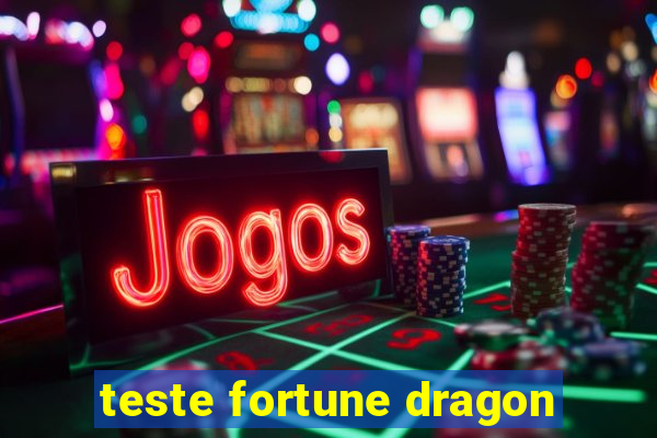 teste fortune dragon