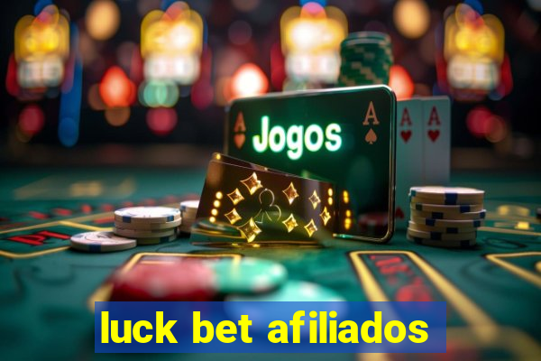 luck bet afiliados