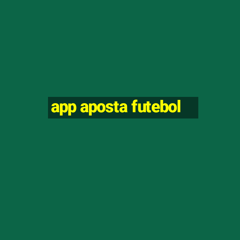 app aposta futebol