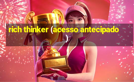 rich thinker (acesso antecipado)