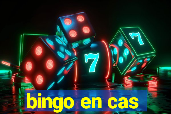 bingo en cas