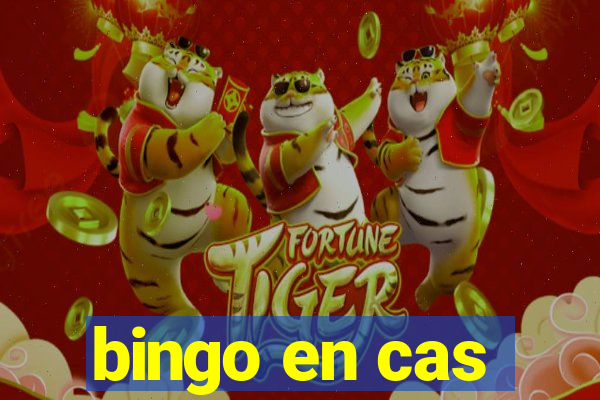 bingo en cas