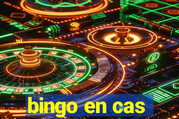 bingo en cas