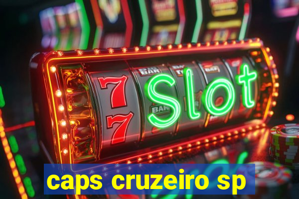 caps cruzeiro sp