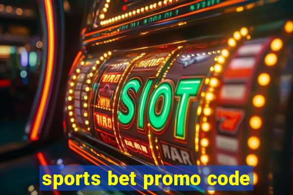 sports bet promo code