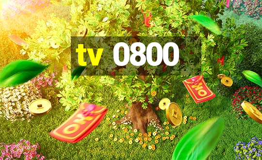 tv 0800