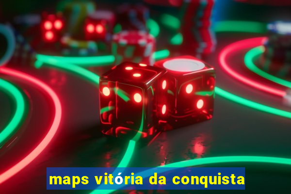 maps vitória da conquista