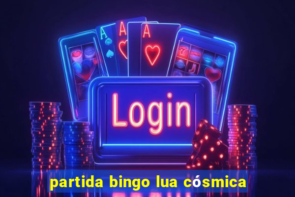 partida bingo lua cósmica