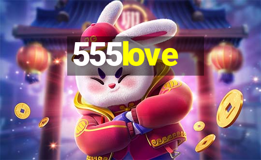 555love