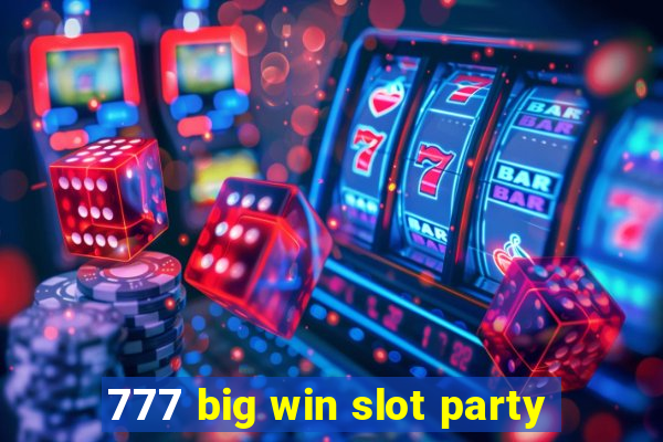 777 big win slot party