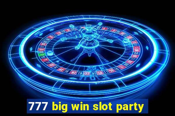 777 big win slot party