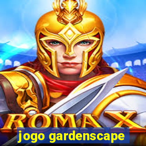 jogo gardenscape