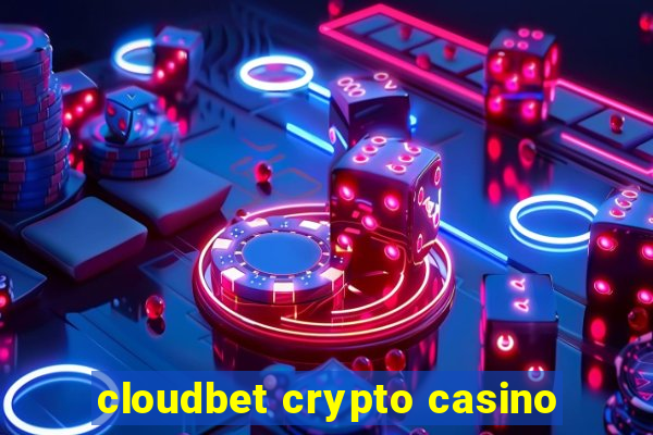 cloudbet crypto casino