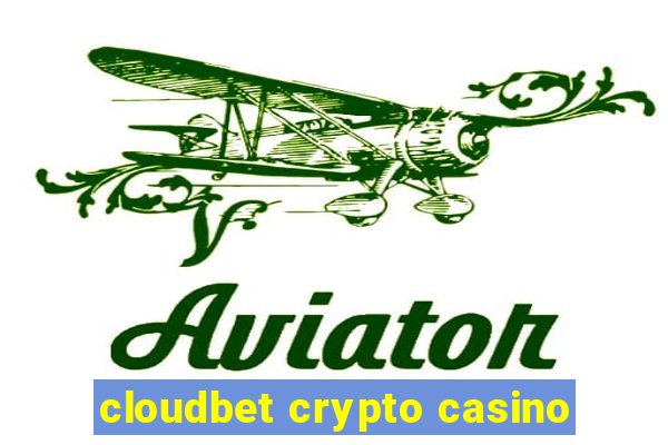 cloudbet crypto casino