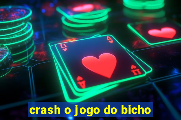 crash o jogo do bicho