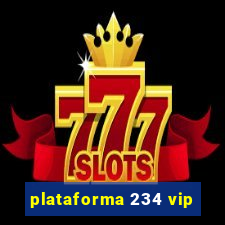 plataforma 234 vip