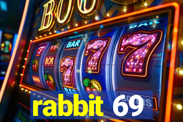 rabbit 69