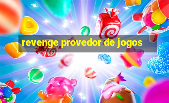 revenge provedor de jogos