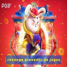 revenge provedor de jogos