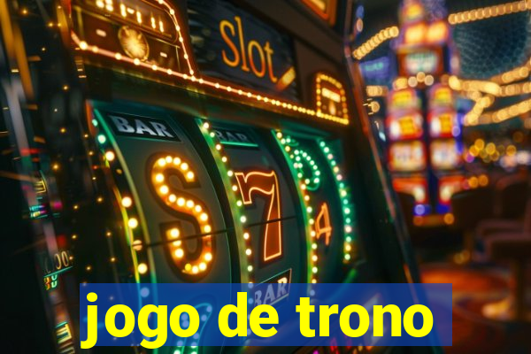 jogo de trono