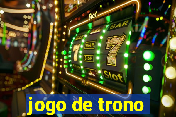 jogo de trono