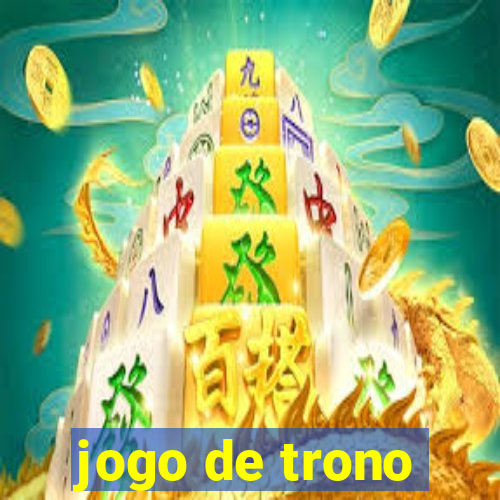 jogo de trono