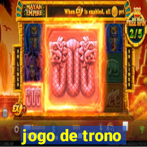 jogo de trono