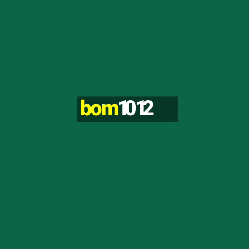 bom1012