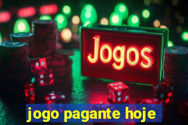 jogo pagante hoje