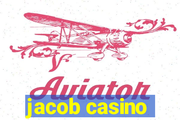 jacob casino