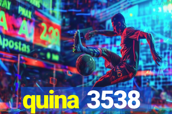 quina 3538