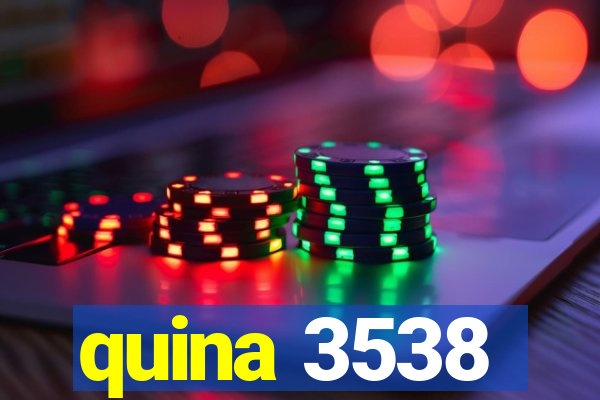 quina 3538