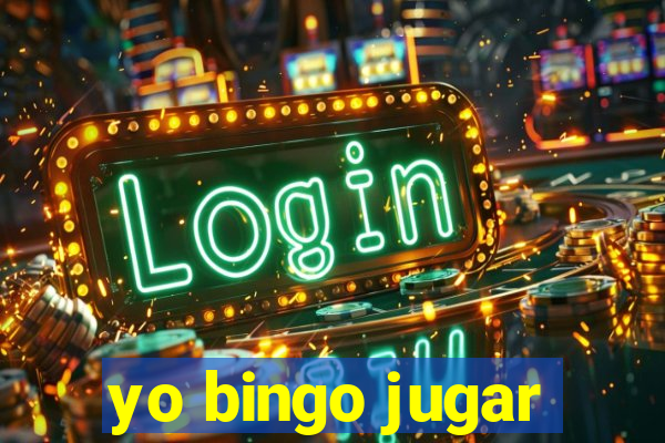 yo bingo jugar