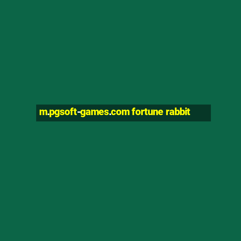 m.pgsoft-games.com fortune rabbit