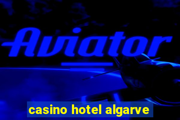 casino hotel algarve