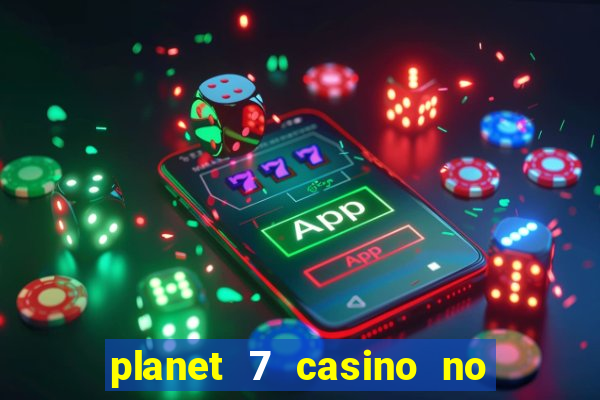 planet 7 casino no deposit bonus codes