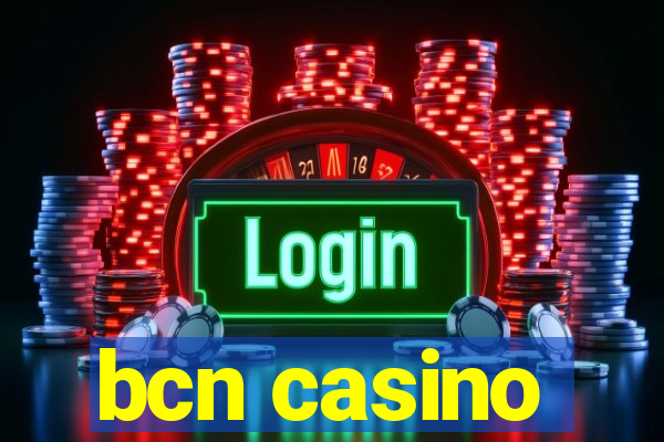 bcn casino