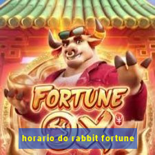 horario do rabbit fortune