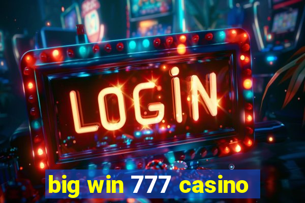 big win 777 casino