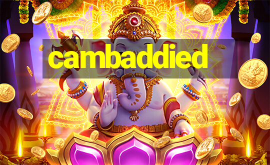 cambaddied